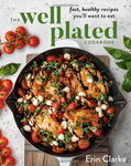 The Well Plated Cookbook